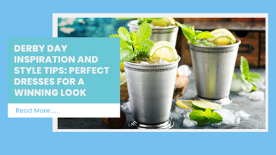 Derby Day Inspiration and Style Tips: Perfect Dresses for a Winning Look