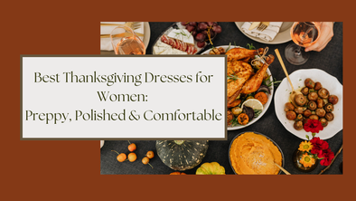 Best Thanksgiving Dresses for Women: Preppy, Polished & Comfortable